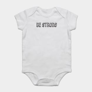 Be Strong Baby Bodysuit